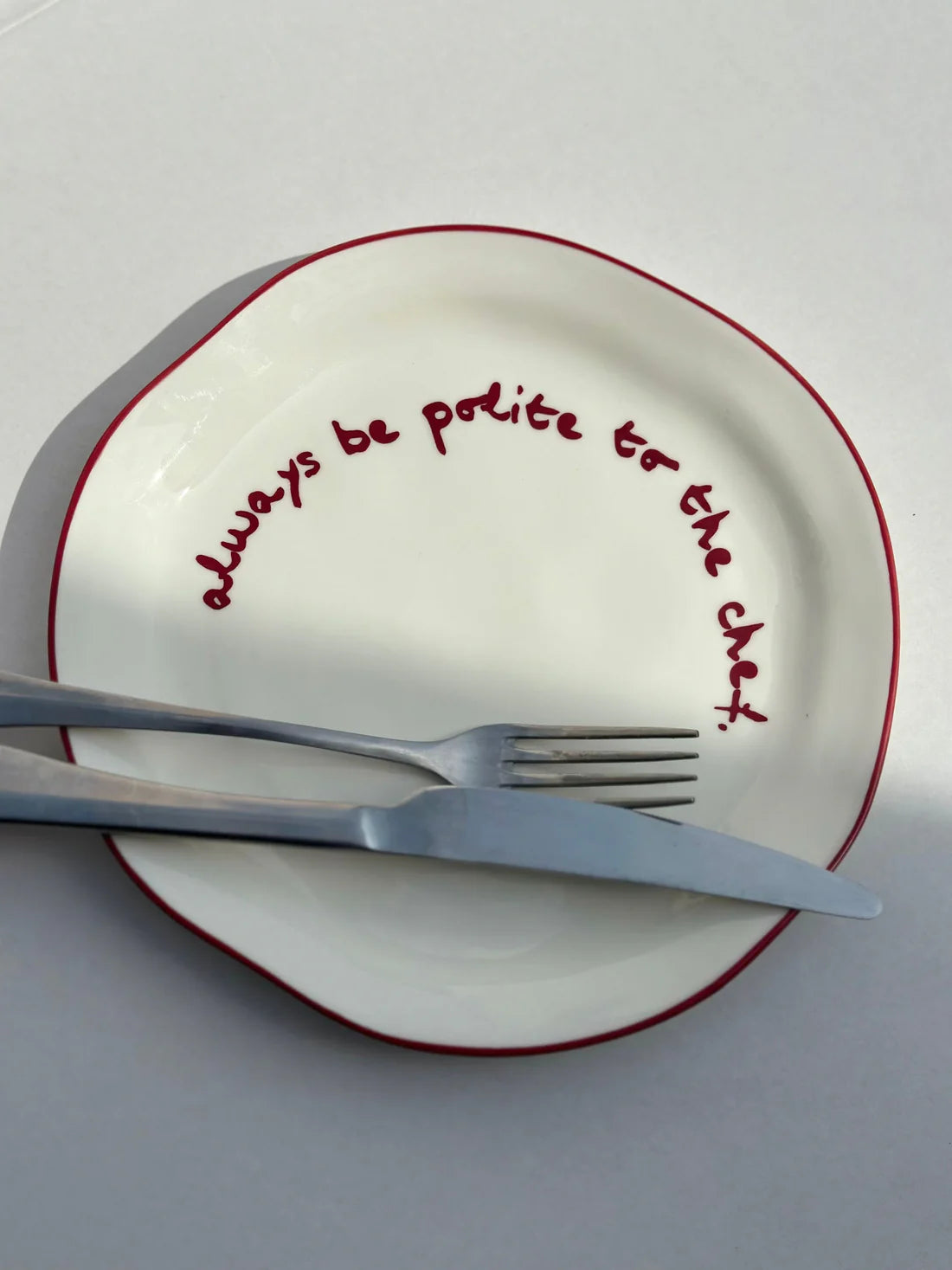 Statement plate - “Always be polite to the chef”