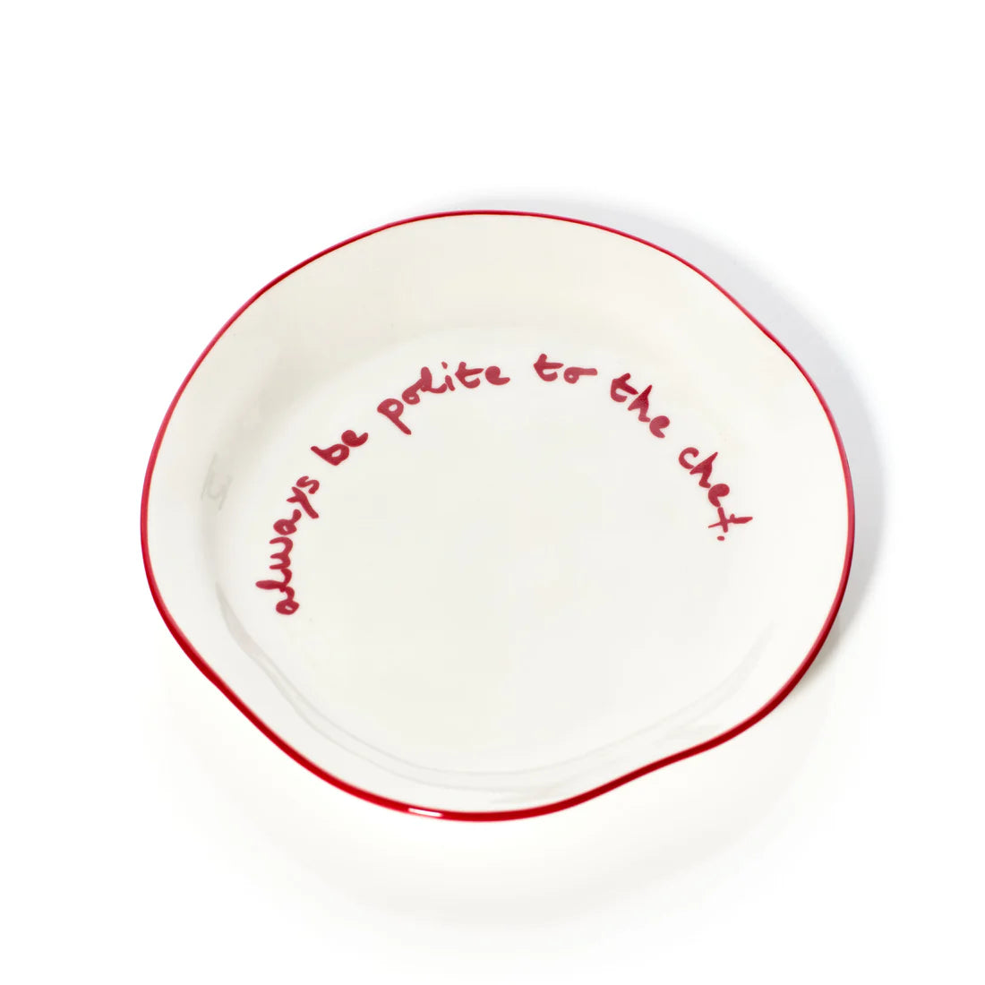 Statement plate - “Always be polite to the chef”